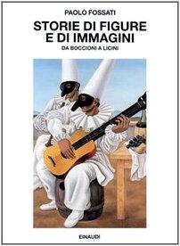 Storie di figure e di immagini da Boccioni a Licini