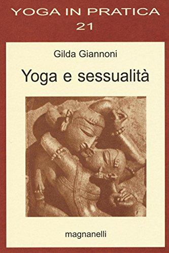 Yoga e sessualità: Armonia tra Corpo, Mente e Desiderio