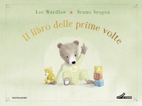 Il libro delle prime volte. My book of firsts. Ediz. a colori