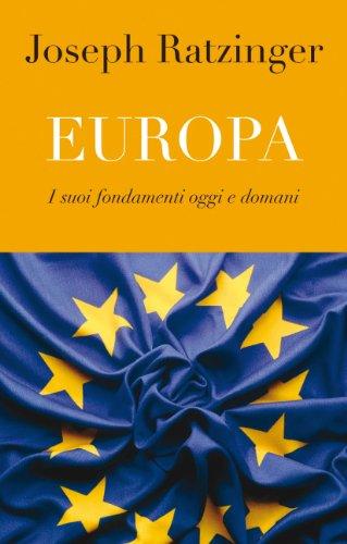 Europa i suoi fondamenti oggi e domani