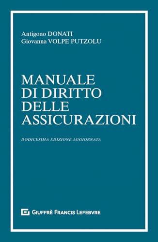 Manuale di Diritto delle Assicurazioni (12a edizione)