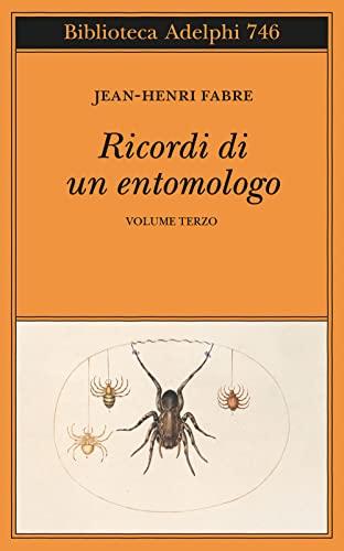 Ricordi di un entomologo - Jean-Henri Fabre