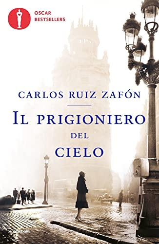 Il prigioniero del cielo - Carlos Ruiz Zafón
