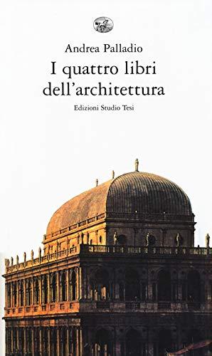 I Quattro Libri dell'Architettura di Andrea Palladio