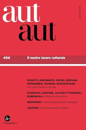 Aut aut. Il nostro lavoro intellettuale (Vol. 406)