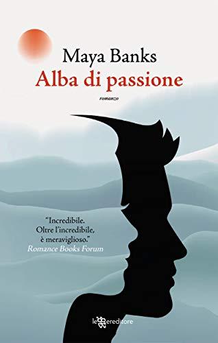Alba di passione (KGI Vol. 10) di Maya Banks