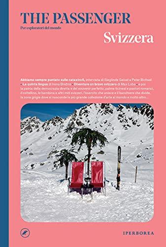 Svizzera. The Passenger. Per esploratori del mondo