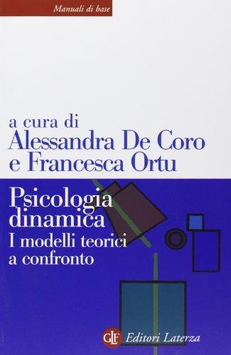 Psicologia dinamica. I modelli teorici a confronto - Laterza