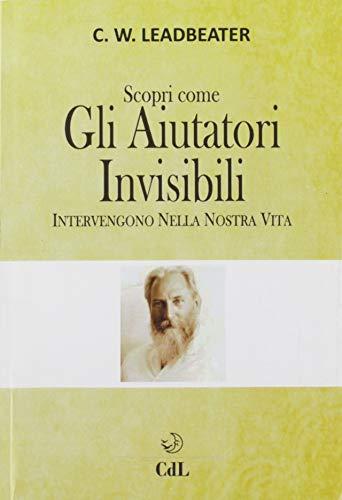 Scopri come gli aiutatori invisibili intervengono nella nostra vita