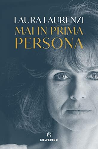 Mai in prima persona