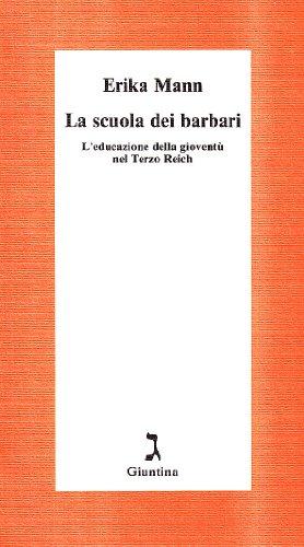 La scuola dei barbari. L'educazione della gioventù nel Terzo Reich