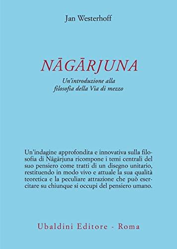Nâgârjuna. Un'introduzione alla filosofia della Via di mezzo