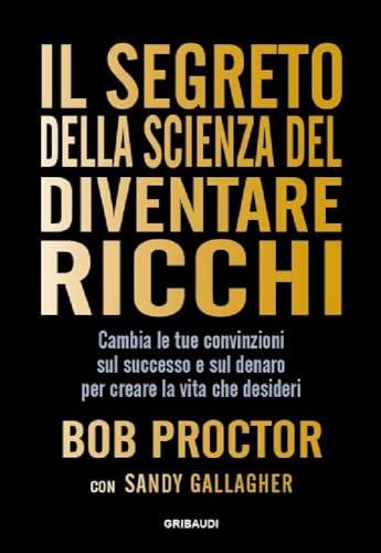 Il segreto della scienza del diventare ricchi