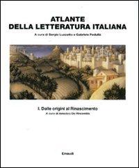 Atlante della letteratura italiana: Dalle origini al Rinascimento