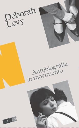 Autobiografia in movimento: Trilogia di Deborah Levy