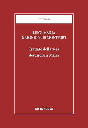 Trattato della vera devozione a Maria