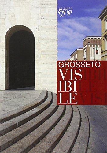 Grosseto visibile. Guida alla città e alla sua arte pubblica