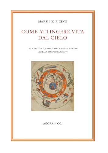 Come attingere vita dal cielo - Marsilio Ficino