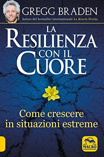 La Resilienza con il Cuore