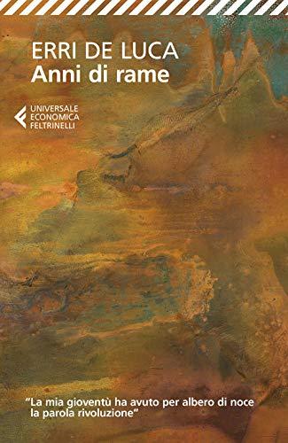 Anni di rame - Erri De Luca - Feltrinelli