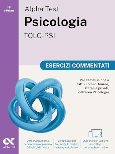 Alpha Test Psicologia TOLC-PSI Esercizi Commentati Edizione MyDesk con Espansioni Online
