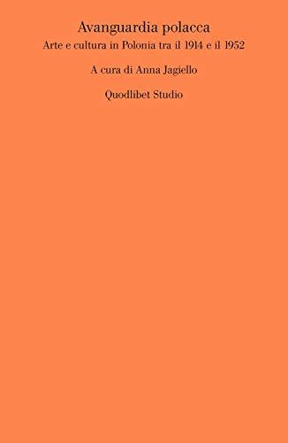 Avanguardia polacca: arte e cultura in Polonia tra il 1914 e il 1952