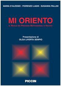 Mi Oriento: Il Ruolo dei Processi Motivazionali e Volitivi