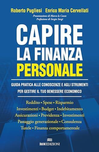 Capire la finanza personale: Guida pratica al benessere economico