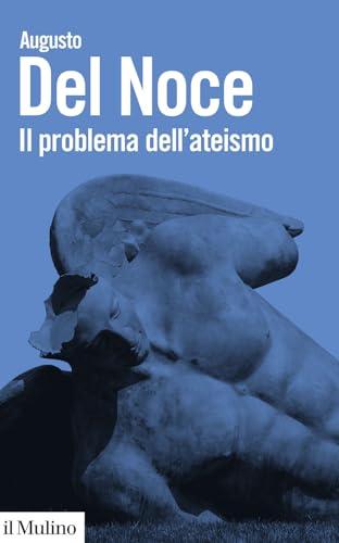 Il problema dell'ateismo. Nuova edizione