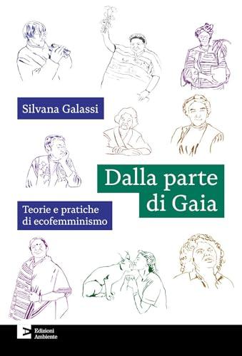 Dalla parte di Gaia: Teorie e pratiche di ecofemminismo