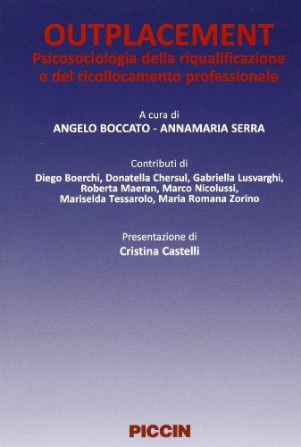 Outplacement. Psicologia della riqualificazione e del ricollocamento professionale
