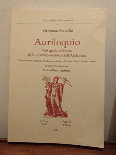 Auriloquio. Nel quale si tratta dello ascoso secreto dell'alchimia. Trattato manoscritto del '500 d'interpretazione alchemica dei miti greci e romani