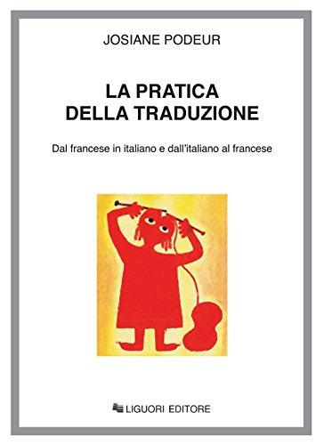 La pratica della traduzione: Dal francese all'italiano e dall'italiano al francese