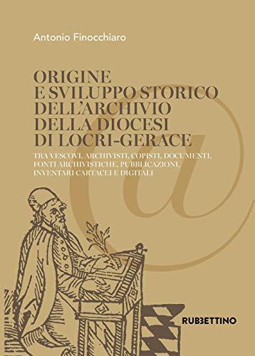 Origine e sviluppo storico dell'Archivio della diocesi di Locri-Gerace