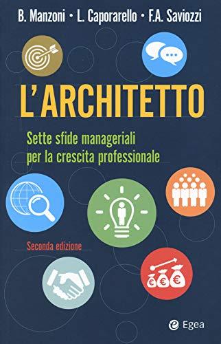 L'architetto. Sette sfide manageriali per la crescita professionale