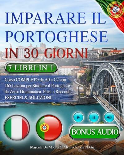 Imparare il Portoghese in 30 Giorni: Corso Completo da A0 a C2