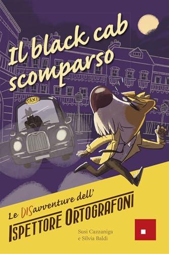 Il black cab scomparso. Le DISavventure dell'Ispettore Ortografoni