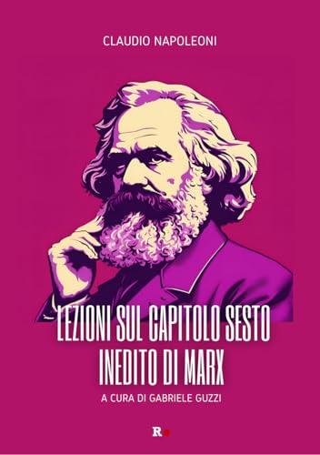 Lezioni sul capitolo sesto inedito di Marx