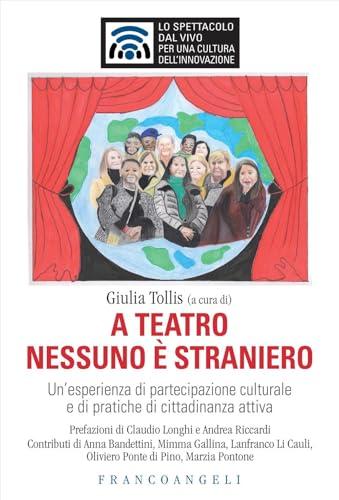 A teatro nessuno è straniero. Un'esperienza di partecipazione culturale e di pratiche di cittadinanza attiva