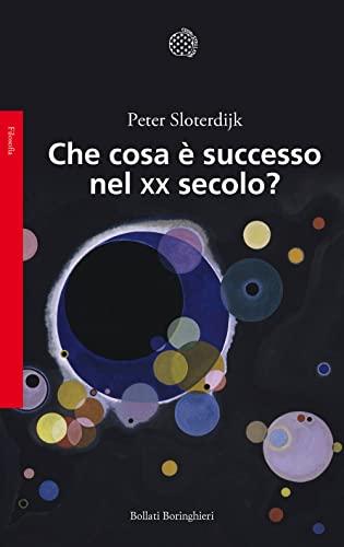 Che cosa è successo nel XX secolo? - Peter Sloterdijk