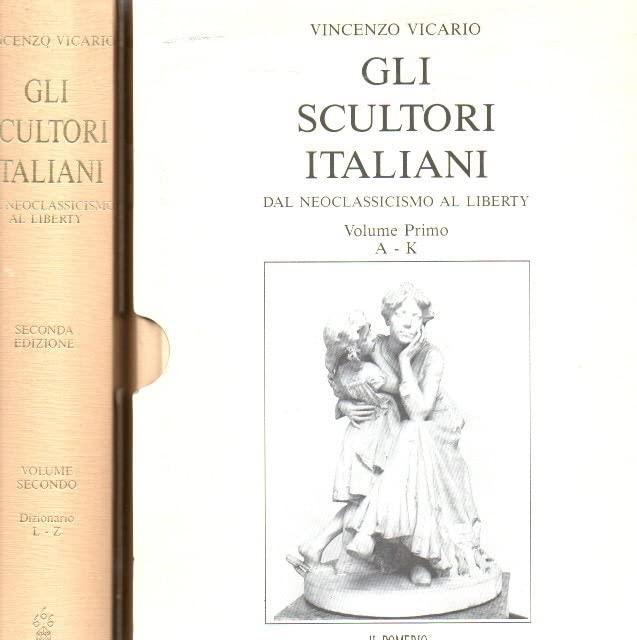 Gli scultori italiani dal neoclassicismo al liberty