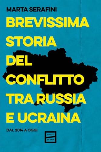 Brevissima storia del conflitto tra Russia e Ucraina. Dal 2014 a oggi