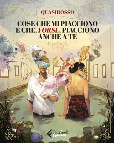 Cose che mi piacciono e che, forse, piacciono anche a te - Quasirosso