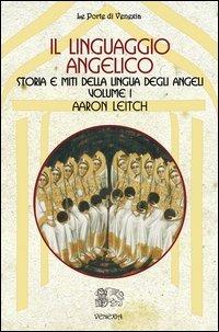 Il Linguaggio Angelico: La Vera Storia della Lingua di Enoch