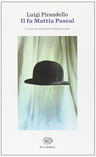 Il fu Mattia Pascal ed. 2014 (Einaudi tascabili. Classici)