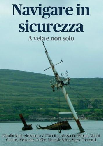 Navigare in sicurezza. A vela e non solo