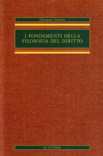 I fondamenti della filosofia del diritto - Giovanni Gentile