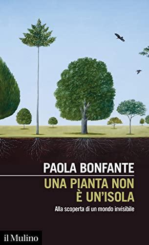 Una pianta non è un'isola alla scoperta di un mondo invisibile