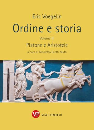 Ordine e storia. Platone e Aristotele