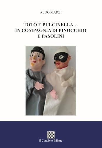 Totò e Pulcinella... in compagnia di Pinocchio e Pasolini